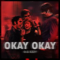 Скачать песню O.G EzzY - OKAY OKAY