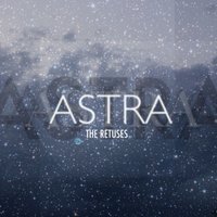 Скачать подборку The Retuses - Astra